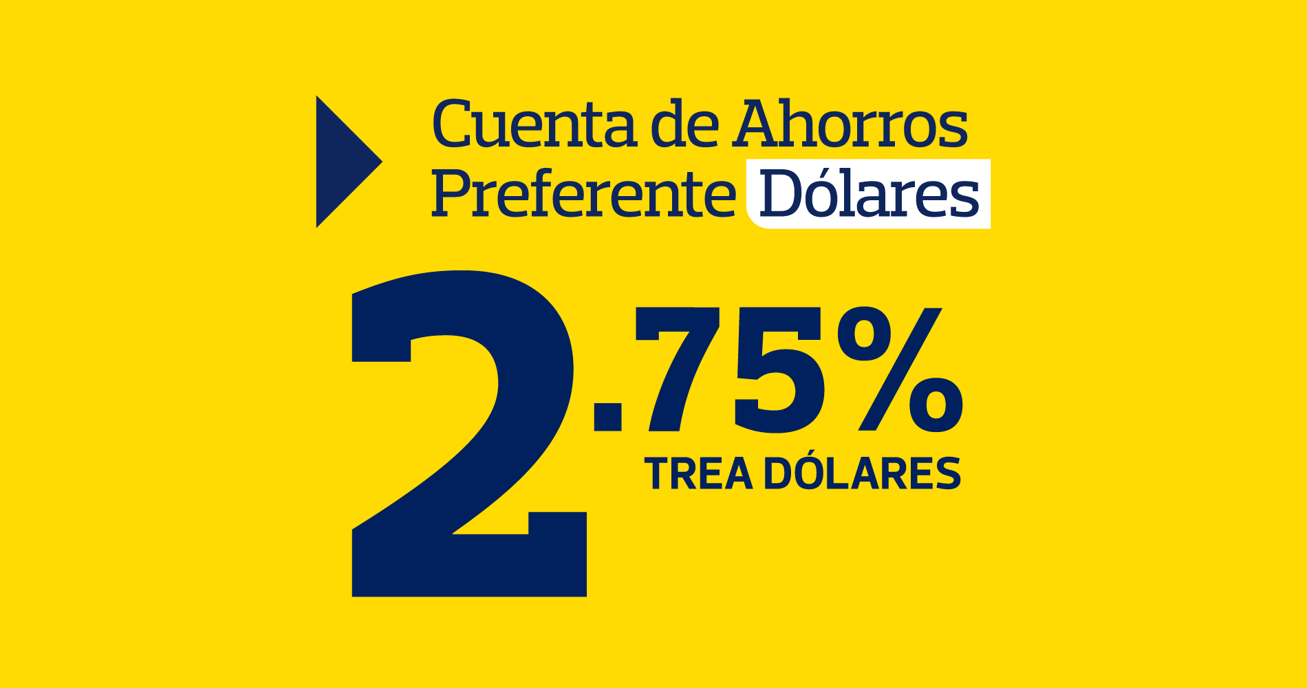 Cuenta de Ahorros Preferente Dólares: Gana 2.75% TREA Dólares